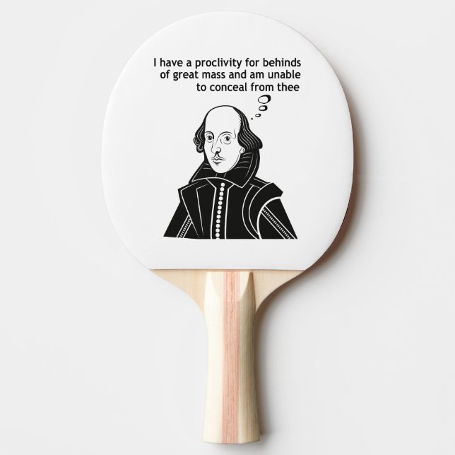 Raquette De Ping Pong Citation drôle de Shakespeare (Devant)
