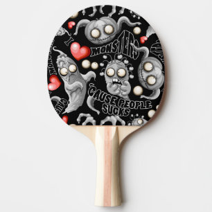 Raquette De Ping Pong J'aime les monstres parce que les gens aiment les 