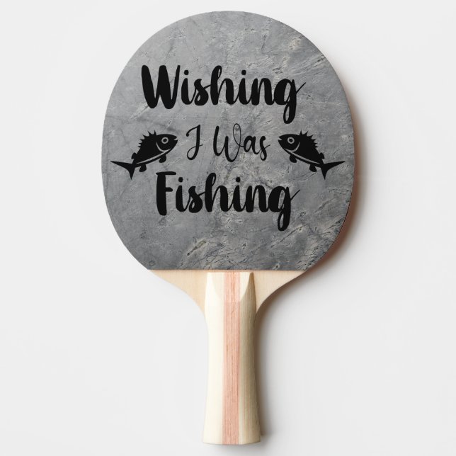 Raquette De Ping Pong J'aimerais pêcher une citation drôle (Devant)