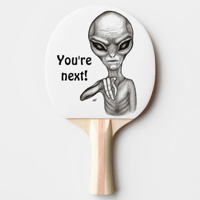 Raquette De Ping Pong Mauvais Alien, Tu es le prochain ! (Devant)