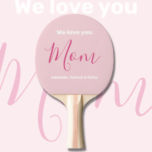 Raquette De Ping Pong Nous t'aimons Maman Pink Minimalist