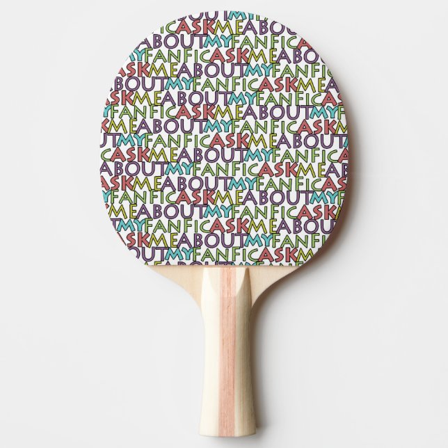 Raquette De Ping Pong Posez-moi des questions sur mon Fanfic (Devant)
