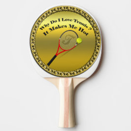 Raquette De Ping Pong Pourquoi est-ce que j'aime le tennis.Ça me fait ch