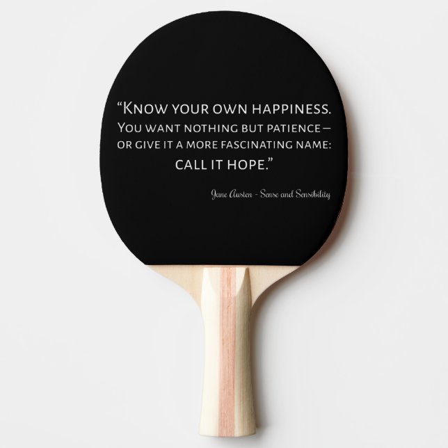 Raquette De Ping Pong Sense And Sensibility Quote I (Devant)