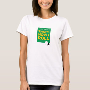 "Rasen rollt - der, wie ich" rolle - beleuchten T-Shirt
