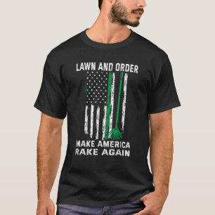 Rasen und Ordnung machen Amerika wieder rechen Vin T-Shirt
