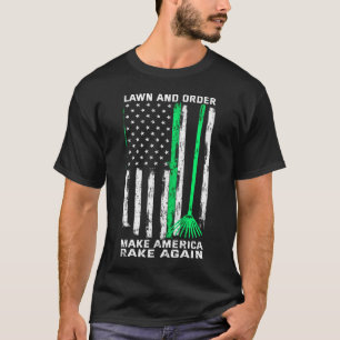 Rasen und Ordnung machen Amerika wieder zum amerik T-Shirt
