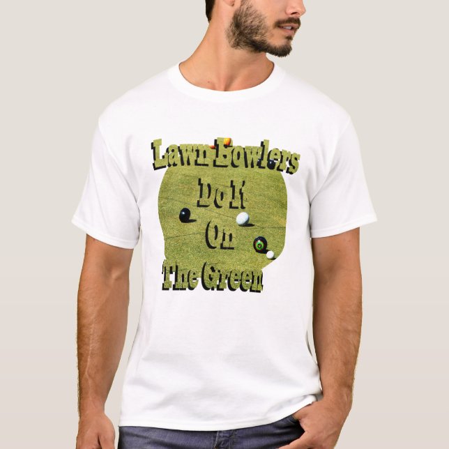 Rasenbowler machen das auf grüner, sonniger Ebene T-Shirt (Vorderseite)