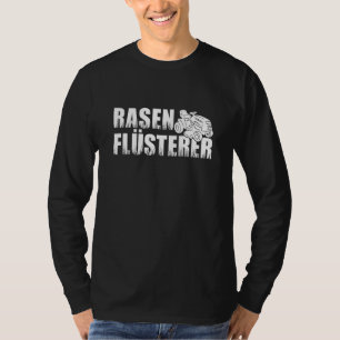 Rasenflüster auf Rasenmäher T-Shirt