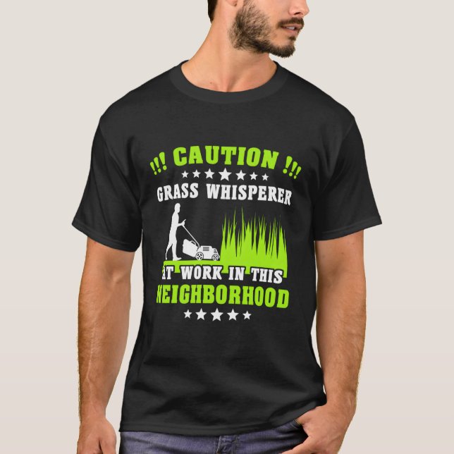 Rasenmäher Gras Whisperer Nachbarschaftsmäher Rase T-Shirt (Vorderseite)