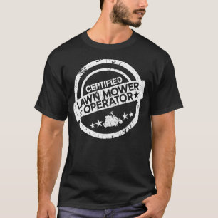 Rasenmäher mit Zertifiziertem Rasenmäher Rasenmähe T-Shirt