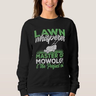 Rasenmäher Rasenmäher Whisperer Master of Mowolgy Sweatshirt