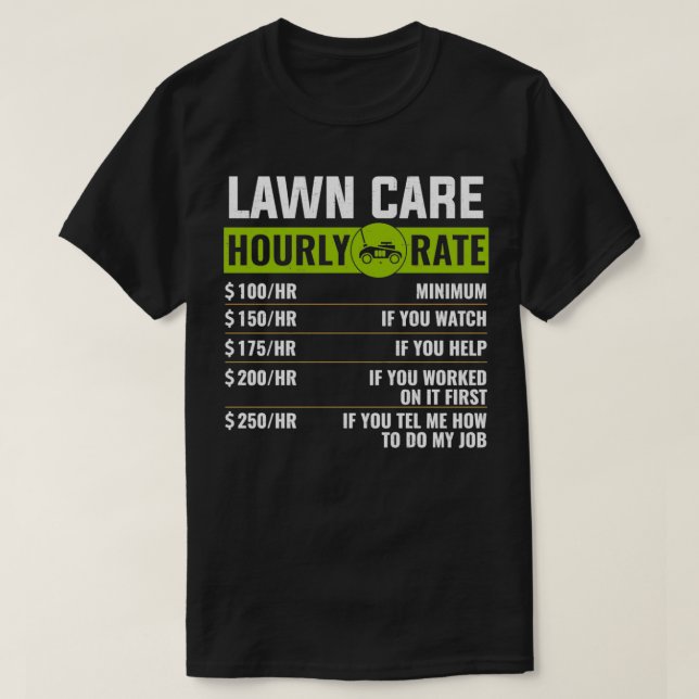 Rasenpflege Stundensatz Rasenmähen T-Shirt (Design vorne)