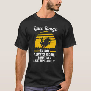 Rasenwächter Ich fahre nicht immer mit Rasenmäher T-Shirt