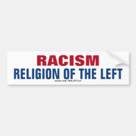 Rassismus ist die Religion des Links Autoaufkleber