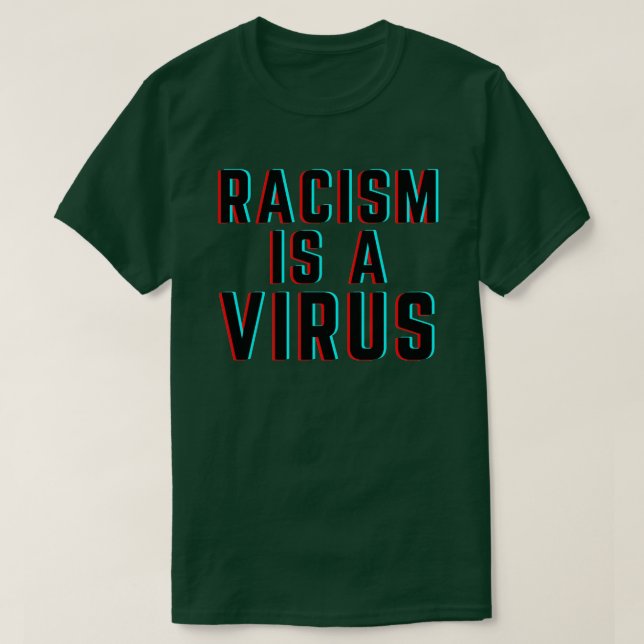 Rassismus ist ein Virus T-Shirt (Design vorne)