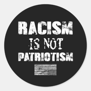 Rassismus ist kein Patriotismus Runder Aufkleber