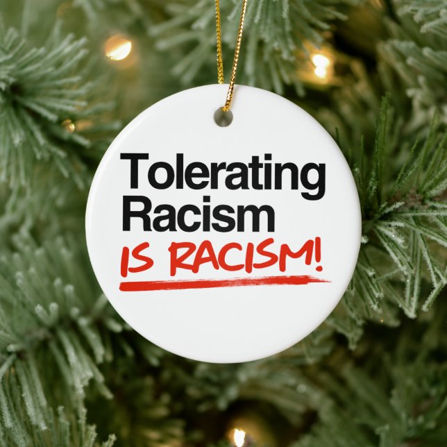 Rassismus zu tolerieren ist Rassismus Keramik Ornament (Baum)