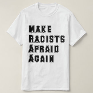 Rassisten abschrecken T-Shirt