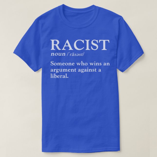 Rassistisch jemand, der ein Argument gegen eine Lü T-Shirt (Design vorne)