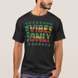 Rasta Vibes nur für Reggae Music T-Shirt