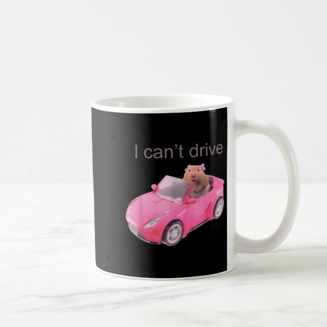 Rat I Can't Drive Funny For Men Women  Kaffeetasse (Rechts)