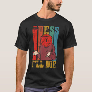 Rate, ich werde Dungeon Dm Rpg D20 Dice Roll Gam D T-Shirt