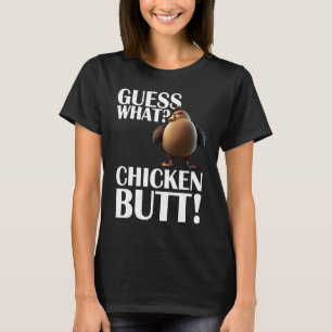 Rate Mal Hühnerhintern Schwarze Buchstaben Lustige T-Shirt