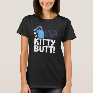 Rate mal, was für ein kleiner Hintern für eine Kat T-Shirt