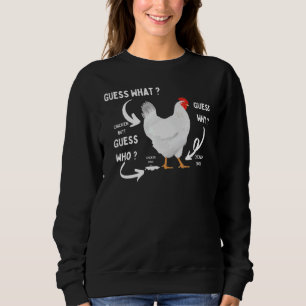 Raten Sie mal, was für ein Hintern Hähnchen, ein l Sweatshirt
