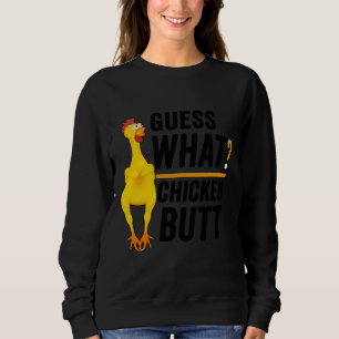 Raten Sie mal, was für Hühner-Hintern 2 Sweatshirt
