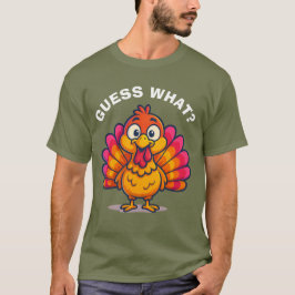 Raten Sie mal, was - Hintern der Türkei T-Shirt