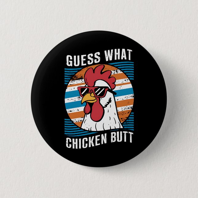 Raten Sie mal, was Hühnchen Hintern Funny Chicken  Button (Vorderseite)