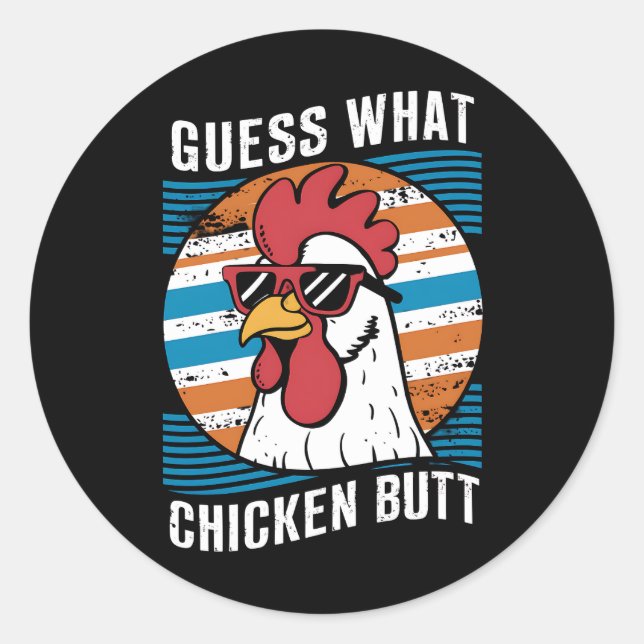 Raten Sie mal, was Hühnchen Hintern Funny Chicken  Runder Aufkleber (Vorderseite)