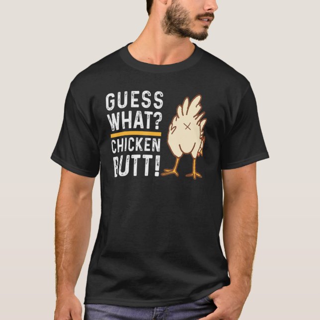Raten Sie mal, was Hühner-Hintern, Funny Farm Anim T-Shirt (Vorderseite)
