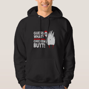 Raten Sie mal, was Sprichwort für Hühnchen-Hintern Hoodie