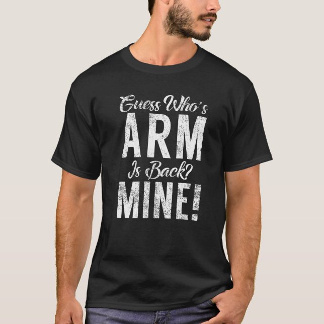 Raten Sie mal, wer den Arm in meinem Arm hat. T-Shirt (Vorderseite)