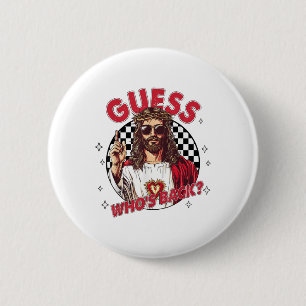 Raten Sie, wer zurück Jesus Funny Oster Religiöse Button