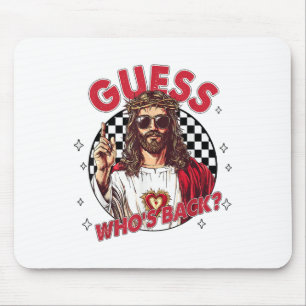 Raten Sie, wer zurück Jesus Funny Oster Religiöse Mousepad