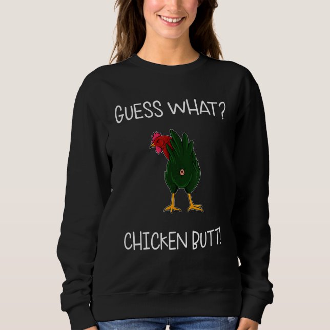 Ratet Chicken Hintern White Jokes Spaß Cool Retro Sweatshirt (Vorderseite)
