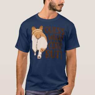 Ratet mal, was Corgi Hintern, Dog Lovers Gift, Fun T-Shirt