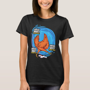Ratet mal, was der Hintern von Hühnern schätzt, we T-Shirt