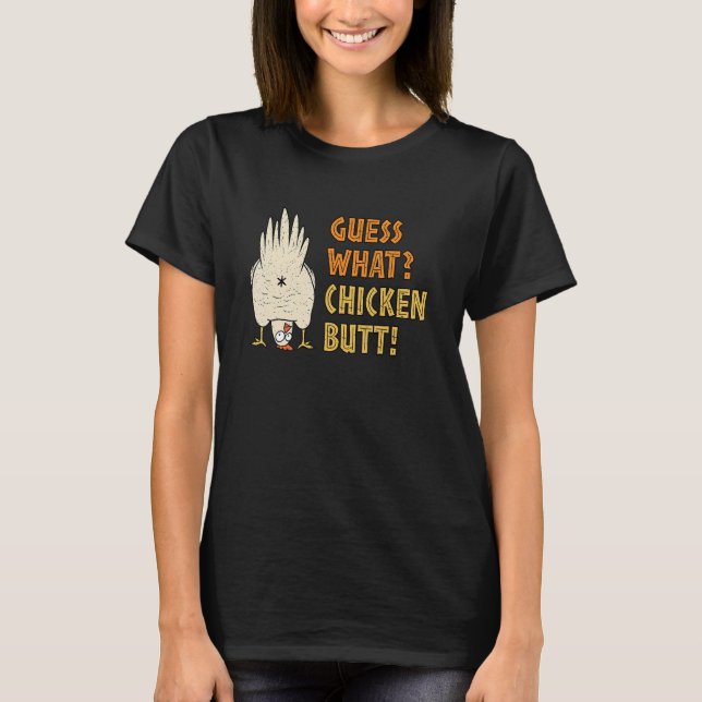 Ratet mal, was für ein Hühnchen-Hintern! Funny T-Shirt (Vorderseite)