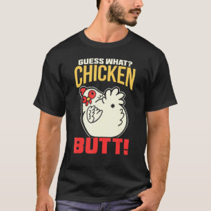 Ratet mal, was für ein Hühnchen-Hintern! Hühnchen T-Shirt