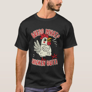 Ratet mal, was für ein Hühnchen-Hintern T-Shirt