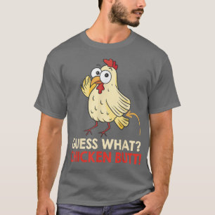 Ratet mal, was Hühnchen Hintern Hühner Bauer 462 T-Shirt