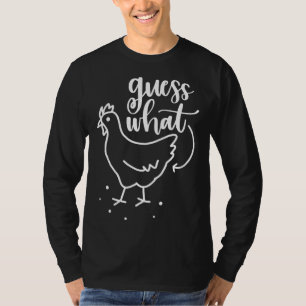 Ratet mal, was Hühner-Hintern-Farm T-Shirt