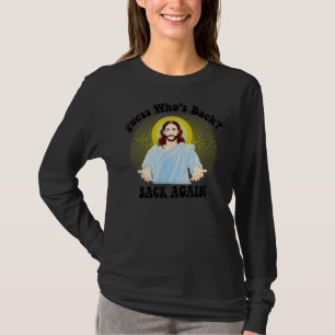Ratet mal, wer zu Ostern zurück ist! Jesus Christl T-Shirt