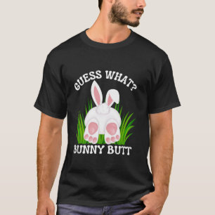 Ratet, was sonniger Hintern Sonniges Ostern für Mä T-Shirt
