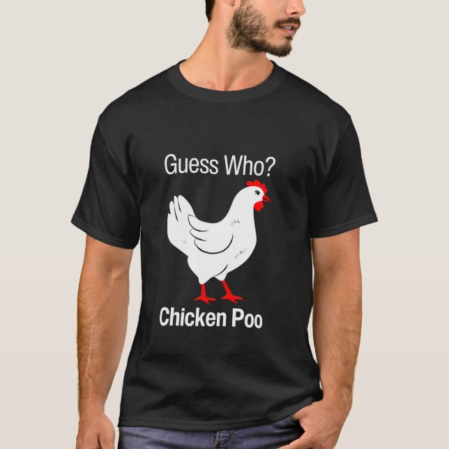 Ratet Wer Hühnchen Poo Funny Chickens Spaß Witze P T-Shirt (Vorderseite)